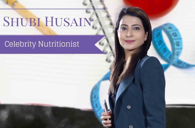 Star Celebrity Nutritionist Shubi Husain