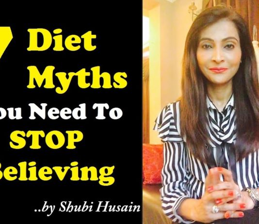 7 Diet Myths That You Need To Stop Believing, Advises Shubi Husain