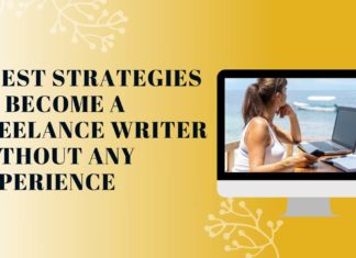 8 Best Strategies to Become a Freelance Writer Without Any Experience How to become a freelance writer